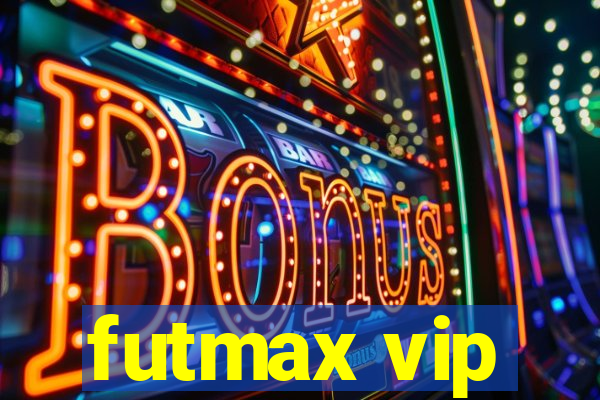 futmax vip